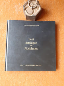 Petit catalogue des fétichismes