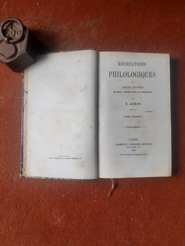Récréations philologiques ou recueil de notes pour servir à l'histoire des mots de la langue française - Tome 1
. GENIN François