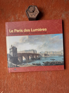Le Paris des Lumières d'après le plan de Turgot (1734-1739)
. PIERRO Alfred - SARAZIN Jean-Yves