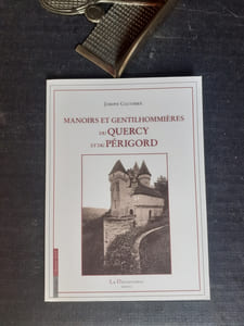 Manoirs et gentilhommières du Quercy et du Périgord