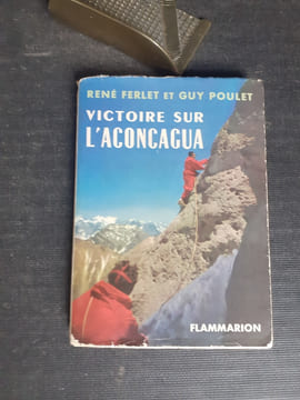Victoire sur l'Aconcagua
. FERLET René - POULET Guy