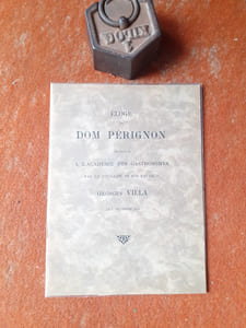 Eloge de Dom Pérignon, prononcé à l'Académie des Gastronomes par le titulaire de son fauteuil Georges Villa, le 17 décembre 1952
