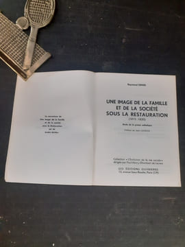 Une image de la Famille et de la Société sous la Restauration (1815 - 1830) - Etude de la presse catholique
. DENIEL Raymond