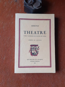 Théâtre - Vingt saynètes en patois de Lille
. SIMONS (Léopold Simon, dit)