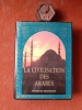 La civilisation des Arabes - Images et Traditions
. LE BON Gustave (Dr)
