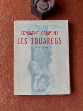 Comment campent les Touaregs
. LHOTE Henri