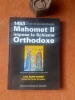 1453 Mahomet II impose le Schisme Orthodoxe
. MURR NEHME Lina
