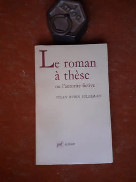 Le roman à thèse ou l'autorité fictive
. SULEIMAN Susan Rubin