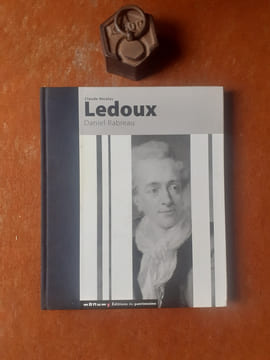Claude Nicolas Ledoux (1736-1806), architecte du roi
. RABREAU Daniel