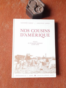 Nos cousins d'Amérique - Histoire de l'émigration valaisanne au XIXe siècle