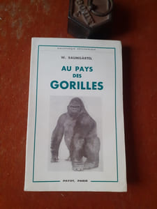 Au pays des gorilles. Dans la forêt vierge de l'Ouganda