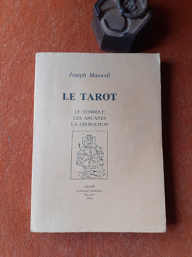 Le Tarot - Le symbole. Les arcanes. La divination
. MAXWELL Joseph