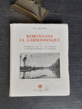 Remontons la Gardonnenque - Panorama de la vie rurale à travers l'histoire et le folklore
. BERNARDY André