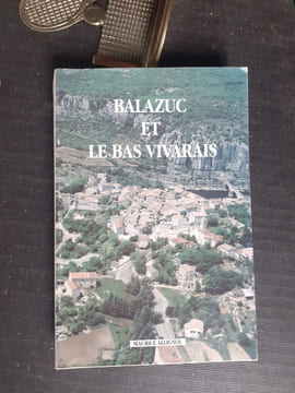 Balazuc et le Bas-Vivarais au long des âges
. ALLIGNOL Maurice (Abbé)