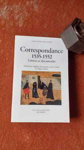 Correspondance 1535-1552 - Lettres et documents