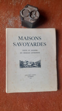 Maisons savoyardes
. ANTHONIOZ Charles
