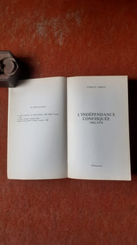 L'indépendance confisquée 1962-1978
