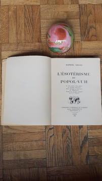 L'ésotérisme du Popol-Vuh. Le livre sacré et des mythes de l'antiquité américaine - Livres héroïques et historiques des Maya-Quiché
. GIRARD ...