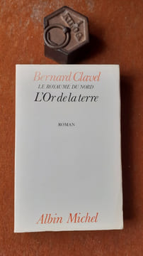 Le Royaume du Nord - L'Or de la terre
. CLAVEL Bernard
