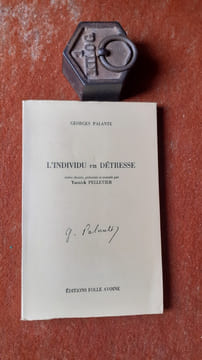 L'individu en détresse - Textes choisis, présentés et annotés par Yannick Pelletier
. PALANTE Georges