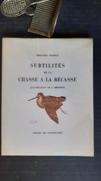 Subtilités de la chasse à la bécasse
. DEMOLE Edouard