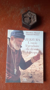 Zerzura - L'oasis légendaire du désert Libyque
. MONOD Théodore - DIEMER Edmond