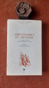 Abécédaires en devenir. Idéologie coloniale et langue française en Algérie
