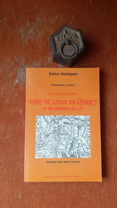 Toponymie lotoise - A la découverte des noms de lieux du Quercy et des communes du Lot. Lexique des mots usuels
