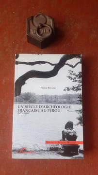 Un siècle d'archéologie française au Pérou (1821-1914)
. RIVIALE Pascal