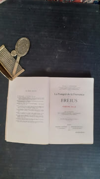 La Pompéi de la Provence - Fréjus - FORVM IVLII
. DONNADIEU Alphonse (Docteur)