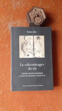 Le "décorticage" du riz. Typologie, répartition géographique et histoire des instruments à monder le riz
. ABE Yoshio