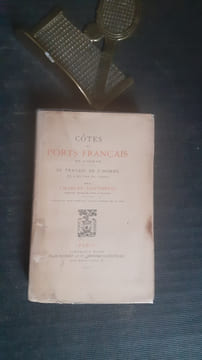 Côtes et Ports français de l'Océan. Le travail de l'Homme et l'œuvre du temps
. LENTHERIC Charles