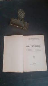 Saint-Emilion - Son Histoire, Ses Monuments, Ses Grands Vins, Ses Mousseux, Ses Macarons, Ses Champignons