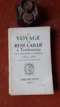 Le voyage de René Caillié à Tombouctou et à travers l'Afrique (1824-1828) publié par Jacques Boulanger
. CAILLIE René