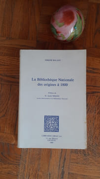 La Bibliothèque Nationale des origines à 1800
. BALAYE Simone