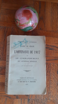 Pages de vérité - L'offensive de 1917 et le commandement du général Nivelle
. CIVRIEUX (Commandant de)