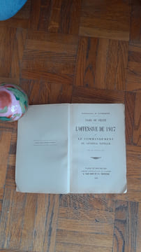 Pages de vérité - L'offensive de 1917 et le commandement du général Nivelle
. CIVRIEUX (Commandant de)