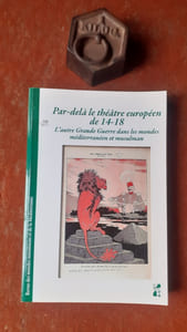 Par-delà le théâtre européen de 14-18 - L'autre Grande Guerre dans les mondes méditerranéen et musulman