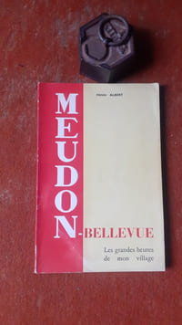 Meudon-Bellevue - Les grandes heures de mon village