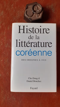 Histoire de la littérature coréenne des origines à 1919
. CHO Dong-il - BOUCHEZ Daniel