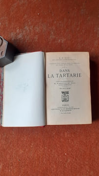 Souvenirs d'un voyage dans la Tartarie, le Thibet et la Chine. Tome 1 : Dans la Tartarie - Tome 2 : Dans le Thibet
. HUC R. P.