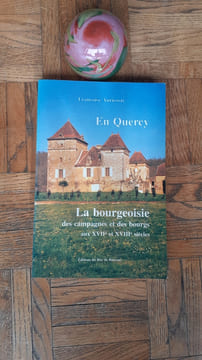 La bourgeoisie des campagnes et des bourgs en Quercy aux XVIIe et XVIIIe siècles
. AURICOSTE Françoise