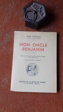 Mon Oncle Benjamin - Pièce en un acte et en vers d'après le roman de Claude Tillier
. DROUILLET Jean