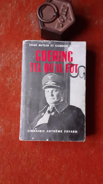 Goering tel qu'il fut (Marshal without Glory) - The trouble life of Hermann Goering
. BUTLER Ewan - YOUNG Gordon
