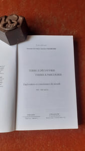 Terre à découvrir. Terres à parcourir - Exploration et connaissance du monde (XIIe-XIXe siècles)