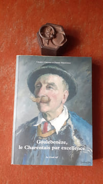 Goulebenéze, le Charentais par excellence (Edition établie, présentée et annotée de ses œuvres complètes) - Annexe sur la langue de Goulebenéze par ...