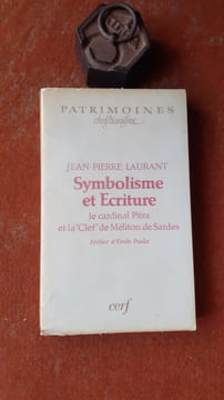 Symbolisme et Ecriture. Le cardinal Pitra et la "Clef" de Méliton de Sardes
. LAURANT Jean-Pierre