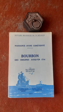 Histoire d'une chrétienté - Bourbon des origines jusqu'en 1714
. BARASSIN Jean