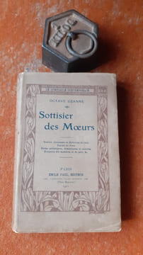 Sottisier de Mœurs - Vanités, croyances, et ridicules du jour. Façons de vivre. Modes esthétiques, domestiques et sociales. Evolution des manières et ...