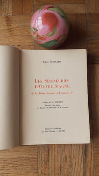 Les Seigneuries d'Outre-Siagne de la reine Jeanne à François Ier
. JEANCARD Robert